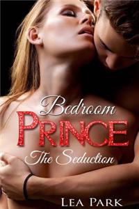 Bedroom Prince: The Seduction