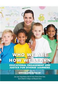 Who We Are and How We Learn