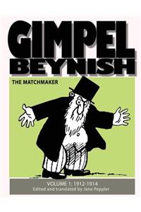 Gimpel Beynish the Matchmaker: Samuel Zagat's Yiddish Comic Strips 1912-1914