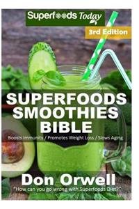 Superfoods Smoothies Bible