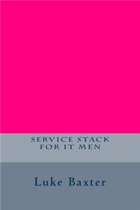 Service Stack for IT Men