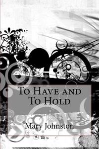 To Have and to Hold