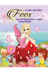 Fees Livre De Coloriage Pour Les Adultes ( En Gros Caracteres)
