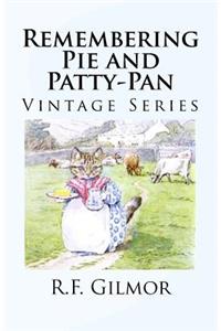 Remembering Pie and Patty-Pan