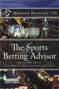 The Sports Betting Advisor: SEC Football Edition (September 1st,2016 - November 26th,2016)