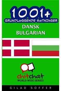 1001+ grundlæggende sætninger dansk - Bulgarian