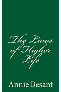 The Laws of Higher Life (A Timeless Classic)