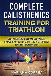 COMPLETE CALISTHENICS TRAINING For TRIATHLON