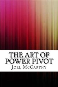 The Art of Power Pivot