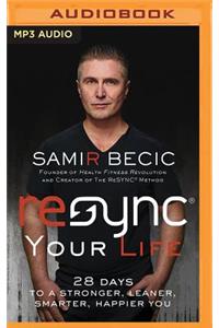 Resync(r) Your Life