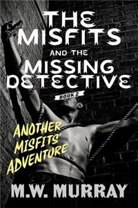 The Misfits and the Missing Detective, Volume 2