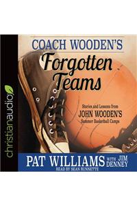 Coach Wooden's Forgotten Teams