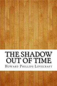 The Shadow Out of Time