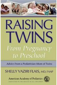 Raising Twins: From Pregnancy to Preschool