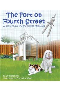 Fort on Fourth Street, The: A Story about the Six Simple Machines