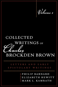 Collected Writings of Charles Brockden Brown