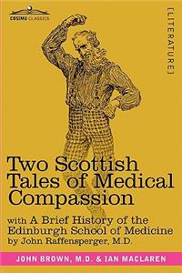 Two Scottish Tales of Medical Compassion