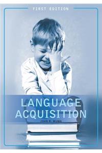 Language Acquisition (First Edition)