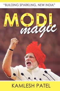 Modi Magic: Building Sparkling, New India