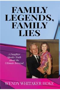 Family Legends, Family Lies