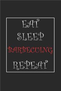 Eat Sleep Barbecuing Repeat Journal Gift