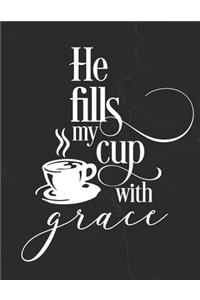 He Fills My Cup With Grace