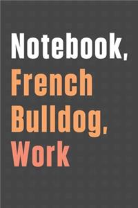 Notebook, French Bulldog, Work