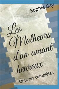 Les Malheurs d'un amant heureux