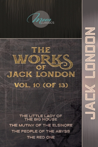 The Works of Jack London, Vol. 10 (of 13)