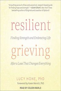 Resilient Grieving Lib/E