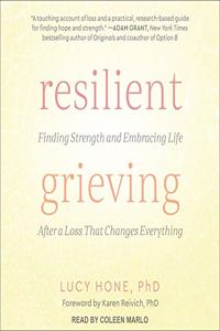 Resilient Grieving Lib/E