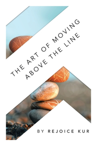 Art of Moving Above the Line