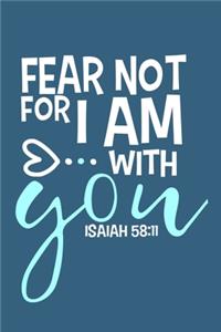 Fear Not For I Am With You - Isaiah 58