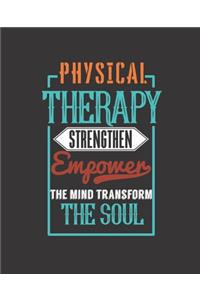 Physical Therapy Strengthen Empower the Mind Transform the Soul