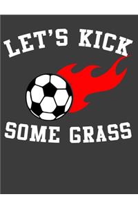 Let's Kick Some Grass