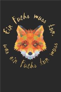 Ein Fuchs muss tun, was ein Fuchs tun muss