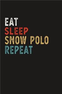 Eat Sleep Snow Polo Repeat Funny Sport Gift Idea