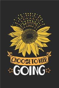 Choose To Keep Going