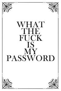 What The Fuck is My Password