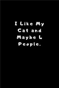 I Like My Cat and Maybe 4 People