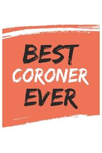 Best coroner Ever coroners Gifts coroner Appreciation Gift, Coolest coroner Notebook A beautiful