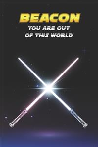 Beacon You Are Out Of This World