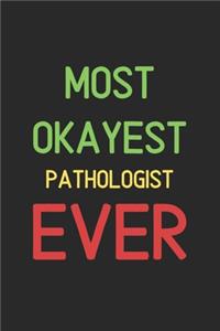 Most Okayest Pathologist Ever