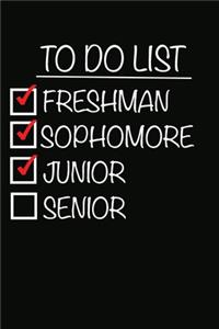 To Do List Freshman Sophomore Junior Senior