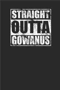 Straight Outta Gowanus Notebook with 120 Lined Pages Blank Journal