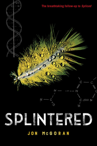 Splintered ( Spliced #2 )