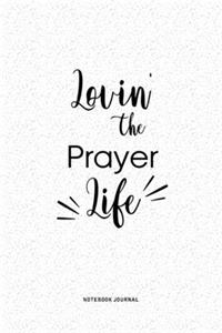 Lovin The Prayer Life