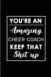 You're An Amazing Cheer Coach. Keep That Shit Up.