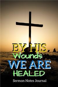 By His Wounds We Are Healed