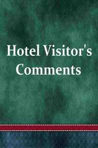 Hotel Visitor's Comments